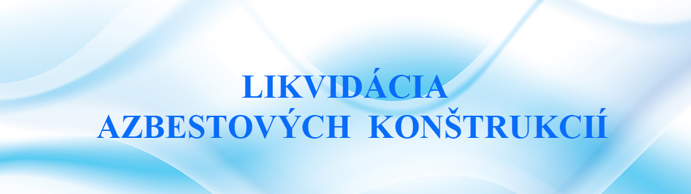 Likvidácia azbestových konštrukcií